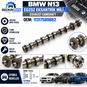 BMW N13 Eksantrik Mili Egzoz OEM 11317589882