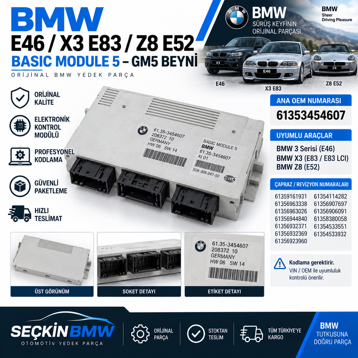 BMW E46 X3 E83 X3 E83 LCI Z8 E52 Lcm Beyni OEM 61353454607-61359161931-61356963338-61356963026-61356944840-61356932371-61356932369-61356923960-61354114282-61356907697-61356906091-61358380058-61354533551-61354533932-61356914364-61358362069